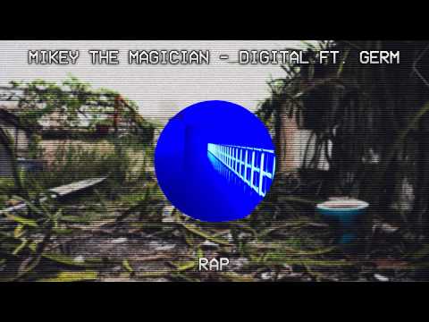 Mikey The Magician - Digital ft. Germ (Prod.Don Krez X HIGHAF)