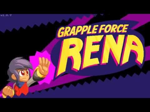 Grapple Force Rena Blind Run (Sorta) - Part 1:Holy Grip! It's a Grapple!