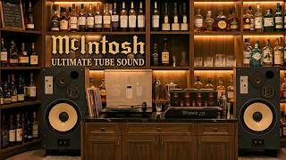 Ultimate Vacuum Tube Sound. Exquisite JAZZ Playlist on McIntosh MC275.