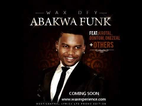 Wax Dey: Abakwa Funk ft. Onezeal