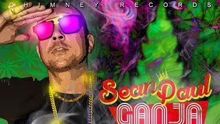 Sean Paul - Ganja Mi Smoke [After Party Riddim] June 2015