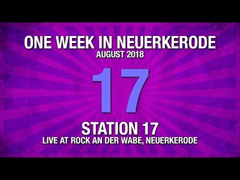 Station 17 - Live at Rock an der Wabe, Neuerkerode 18/8/2018