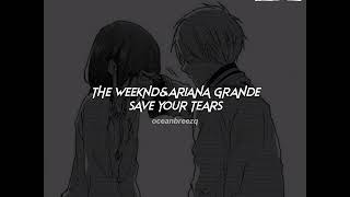 the weeknd,ariana grande-save your tears (sped up+reverb) [extended version]