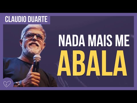 Cláudio Duarte - Nada mais me abala