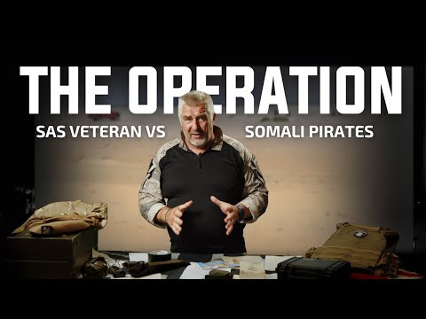 SAS Veteran vs Somali Pirates | The Operation