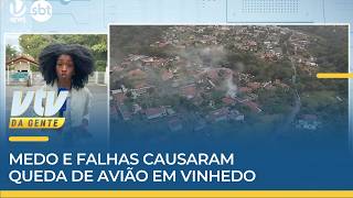 REVELAÇÃO | Medo e falhas causaram queda de avião em Vinhedo | VTV da Gente