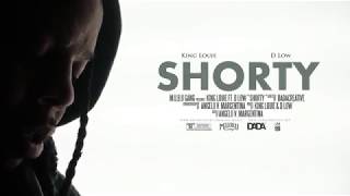 King Louie - Shorty Ft. D Low | Shot By @DADAcreative
