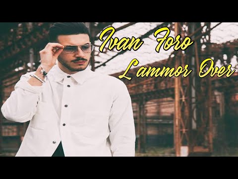 Ivan Foro "L' ammor Over" - ( OFFICIAL VIDEO 2021)