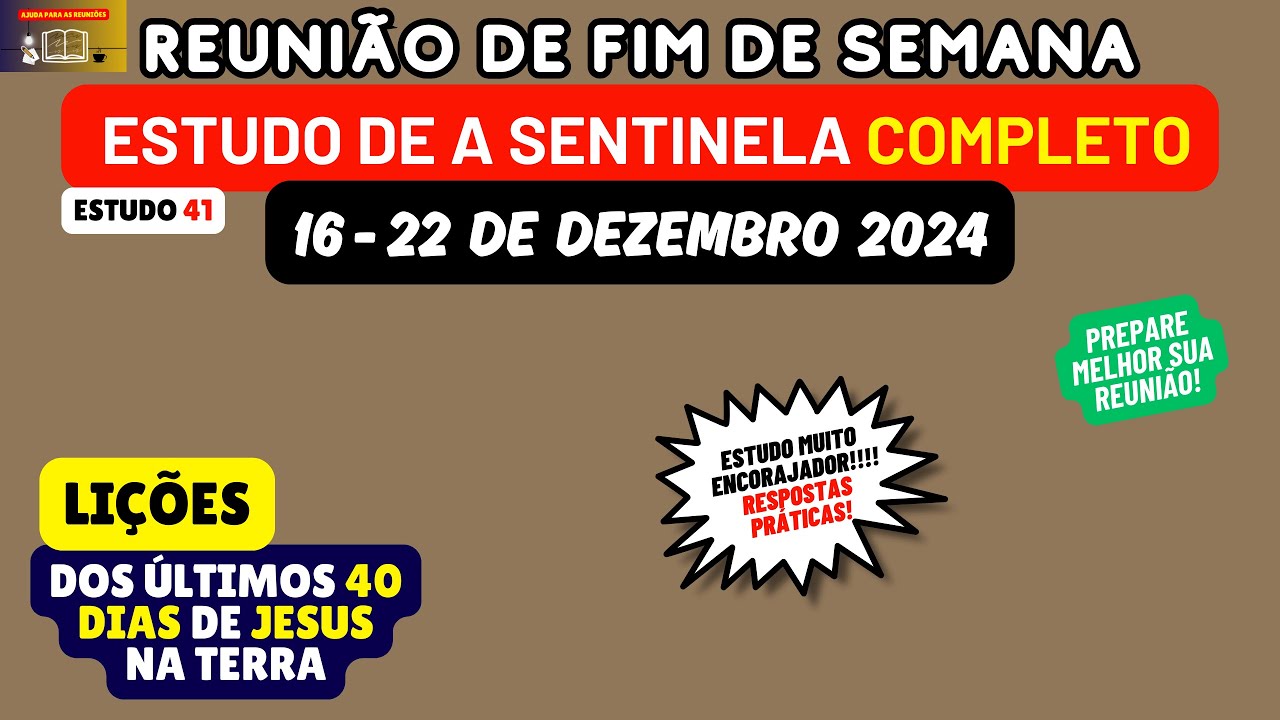 Reunião de fim de semana 16-22 de dezembro 2024 RESPOSTAS Estudo de a sentinela JW Brasil