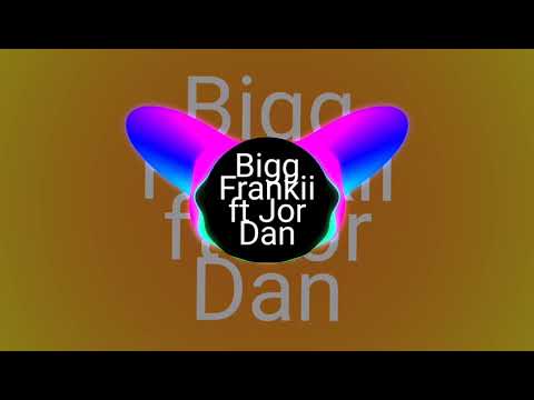 Bigg Frankii ft Jor Dan - Si tu bouges tu meurs