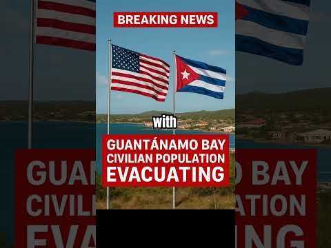 Why Guantánamo Bay Is Being Evacuated — Hurricane Melissa Explained