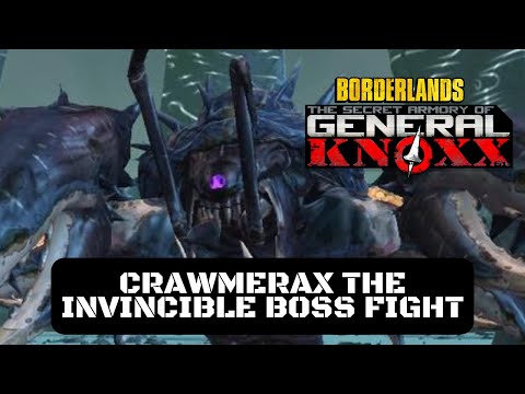 Borderlands The Secret Armory of General Knoxx - Crawmerax the Invincible Boss Fight