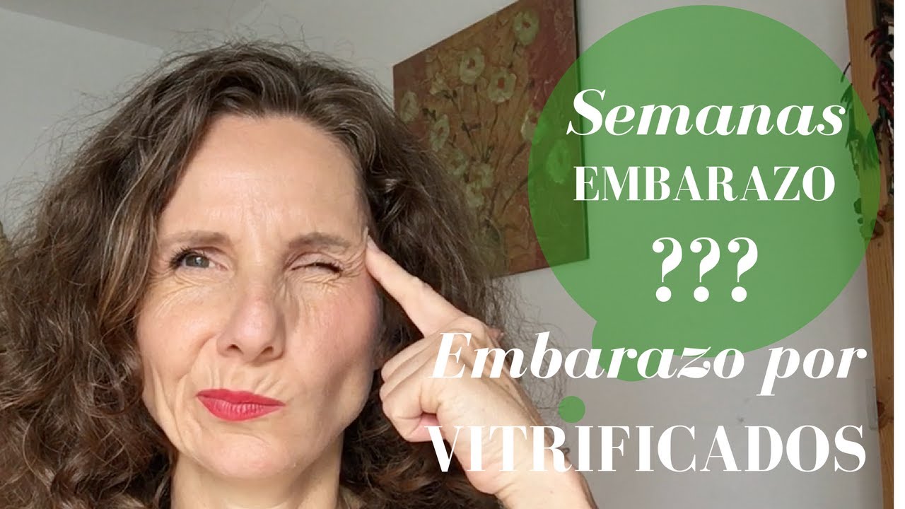 Embarazo con vitrificados ¿Cómo calculo las semanas de embarazo