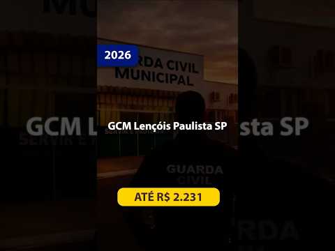 🚨 EDITAL PUBLICADO | GCM Lençóis Paulista 2026