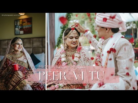 PEER VI TU | VIDHI & SAGAR | WEDDING CINEMATIC HIGHLIGHTS | MK PHOTOGRAPHY AND FILMS