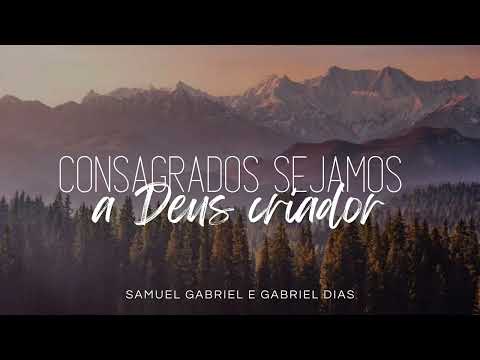 Hino 453 CCB Consagrados sejamos a Deus - Samuel Gabriel e Gabriel Dias