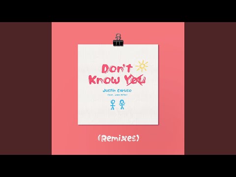 Justin Caruso Don't Know You Feat Jake Miller Flyes Remix