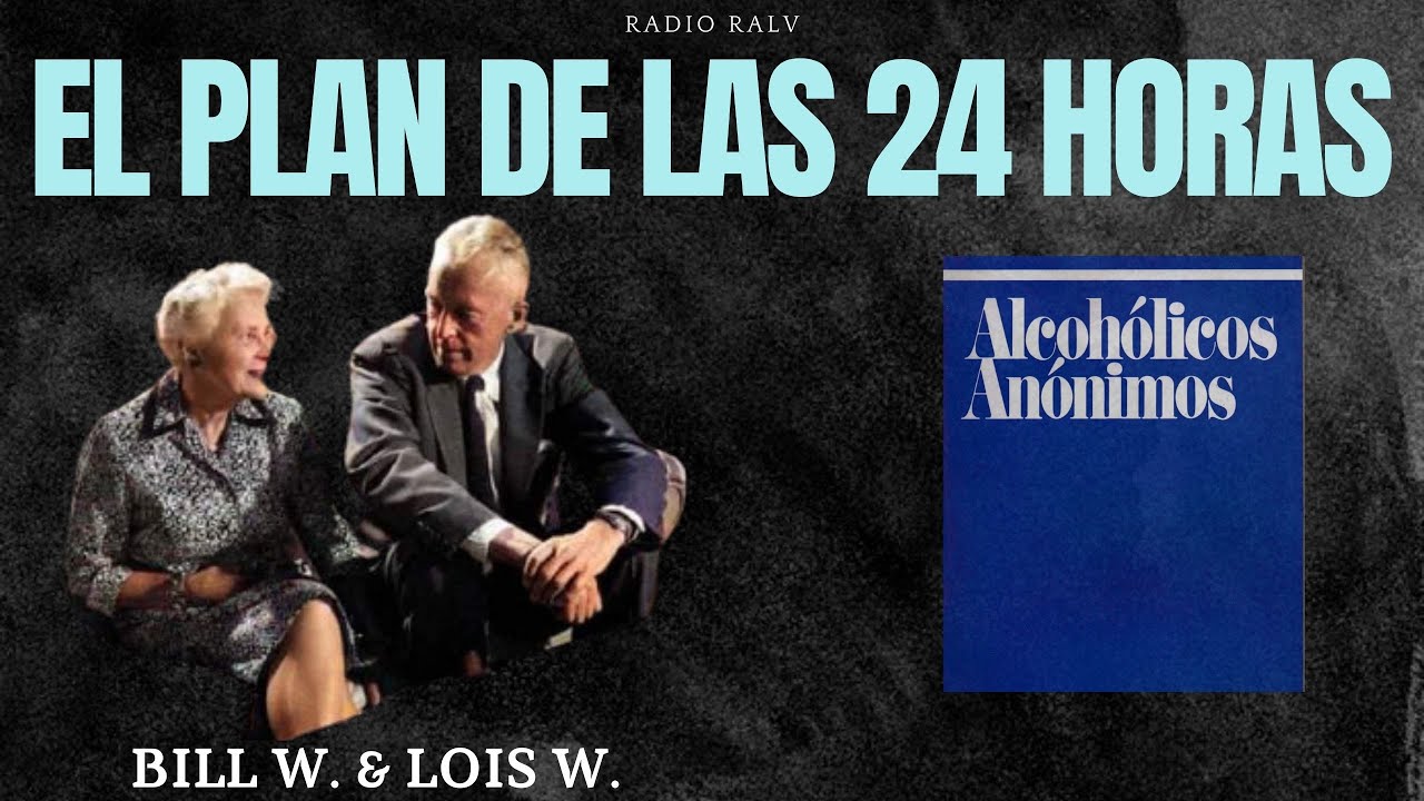 Watch El plan de las 24 horas AA / Alcohólicos Anonimos Now El plan de las 24 horas AA / Alcohólicos Anonimos