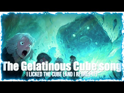 The Gelatinous Cube song -  I Licked the Cube (And I Regret It)