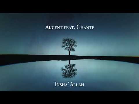 AKCENT feat CHANTE - Insh'Allah ( NEW 2020 )