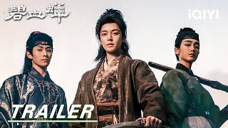 Trailer: The Power Of Three! 🔥| Immortalis 碧血蝉 | iQIYI | Stay tuned