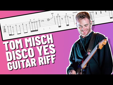 Disco Yes - Tom Misch Guitar Riff Lesson (with TAB on Screen)