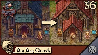 Big Boy Church (Ep. 36) | Graveyard Keeper Let's Play
