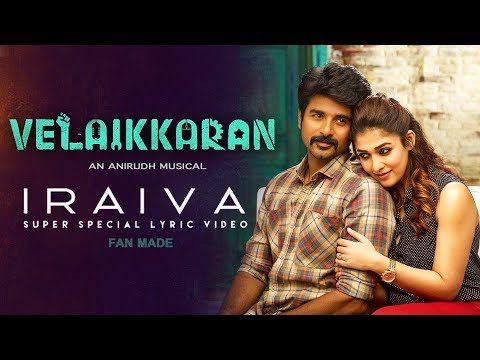 Velaikkaran | Iraiva Lyrical Video | Sivakarthikeyan, Nayanthara | Anirudh | Fan Made | Filmy Scope