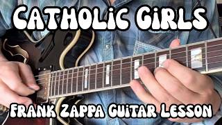 CATHOLIC GIRLS Guitar Lesson FRANK ZAPPA w/ Tabs