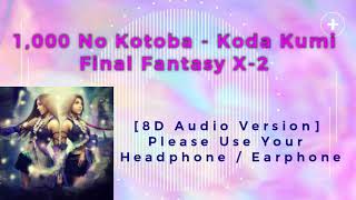 1,000 No Kotoba - Koda Kumi [Final Fantasy X-2 ] [8D Audio Version]