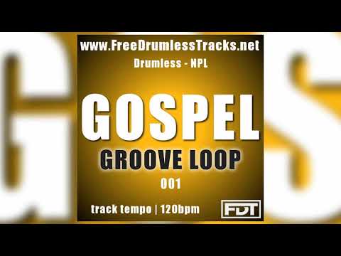 Gospel Groove Loop 001 - Drumless - NPL (www.FreeDrumlessTracks.net) - Drumless Track