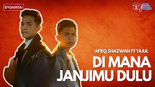 Download lagu Di Mana Janjimu Dulu - Tajul & Afieq Shazwan (Lirik Video) mp3 Download lagu Di Mana Janjimu Dulu - Tajul & Afieq Shazwan (Lirik Video) mp3