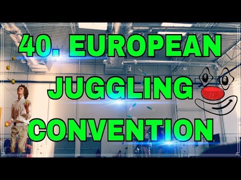 European Juggling Convention 2017 in Lublin, Poland // EJC VIDEO by Luca Pferdmenges