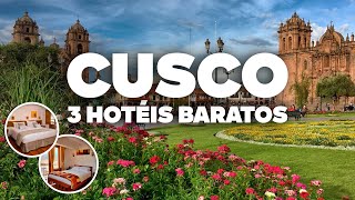 3 HOTÉIS BONS E BARATOS EM CUSCO! E bem localizados, perto de tudo!