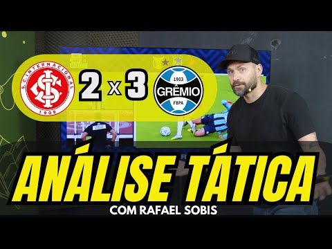 RAFAEL SOBIS FAZ ANÁLISE TÁTICA DE INTERNACIONAL 2 X 3 GRÊMIO, PELO BRASILEIRÃO 2025