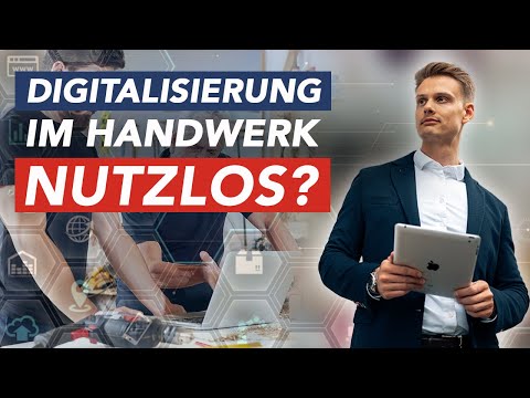 DIGITALISIERUNG im Handwerk NUTZLOS ? 2022