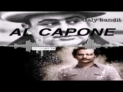 Galy bandit - AL CAPONE ( son officiel )