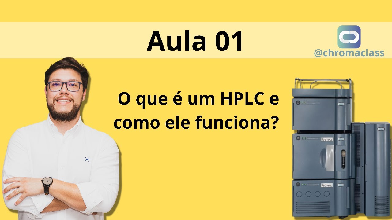 Aula 1 - O que é um HPLC e como ele funciona?