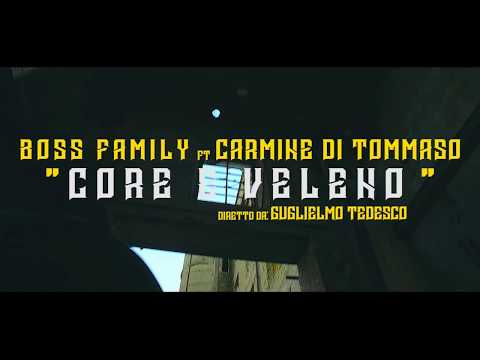 BossFamily Feat. Carmine Di Tommaso - CORE E VELENO (Prod. Paco6x)