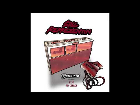 OptiMystic 'Still Reprezentin' feat U.G & Mr Cheeks