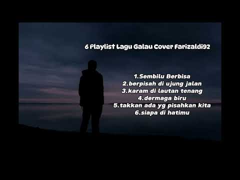 Playlist Lagu Galau Cover Farizaldi92