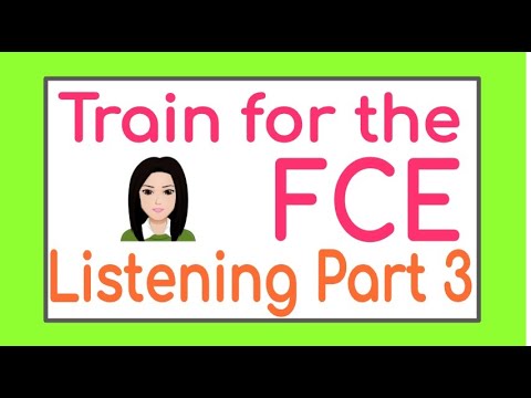 Training fot the FCE Listening Part 3
