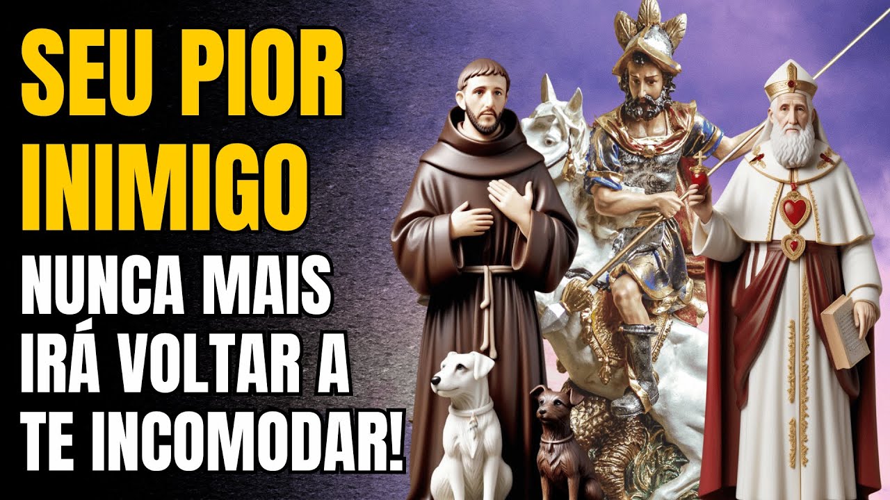 Seu PIOR INIMIGO terá MEDO de Você com essa Oração a São Jorge, São Francisco e Santo Agostinho