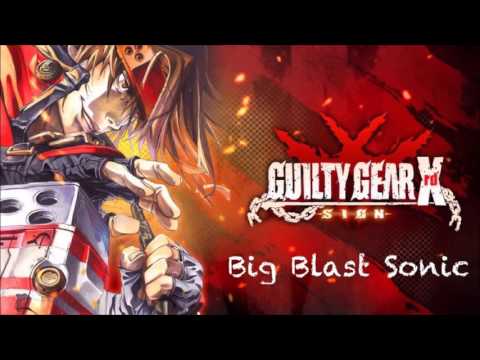 Guilty Gear Xrd -SIGN- OST Big Blast Sonic