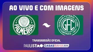 JOGO COMPLETO: PALMEIRAS X GUARANI  | PAULISTÃO CASAS BAHIA