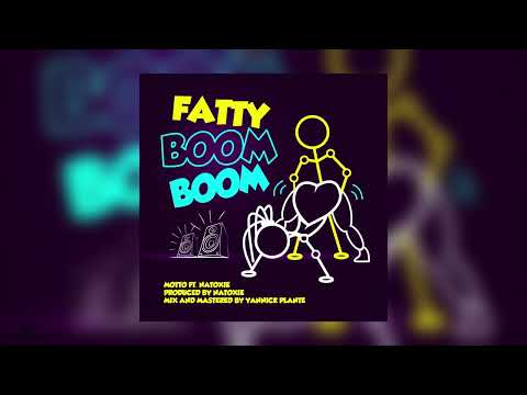 Fatty Boom Boom | Motto Ft. Natoxie | 2022 Soca