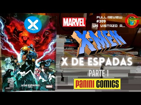 X MEN Tomo 9 X DE ESPADAS Parte 1 PANINI MARVEL Full review #309