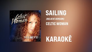 KARAOKÊ | Sailing - Celtic Woman (Believe version)