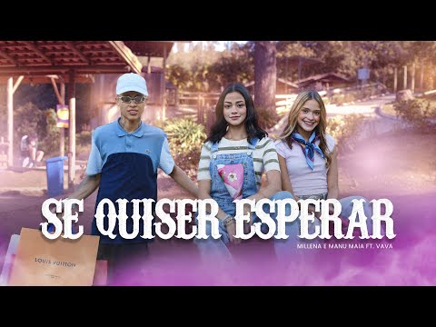 SE QUISER ESPERAR - Millena & Manu Maia  (Clipe oficial)