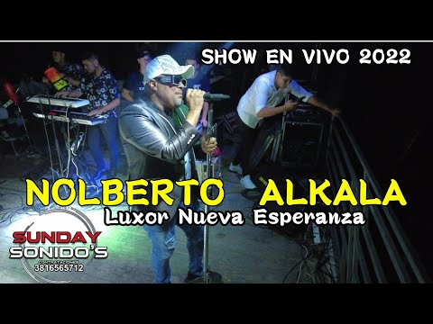 NOLBERTO Y ALKALA EN VIVO GRABACION 2022 EN LUXOR NUVEA ESPERANZA